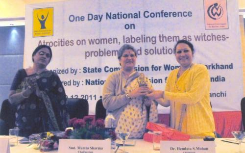 NATIONAL CONFERENCE ON “ATROCITIES on WOMEN LABELING THEM AS WITCHES – PROBLEMS & SOLUTIONS” Organized by State Commission for Women, Jharkhand